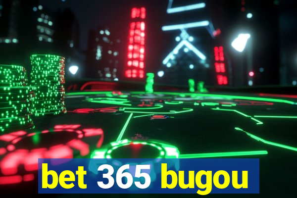 bet 365 bugou